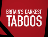 Britain's Darkest Taboos